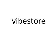 vibestore